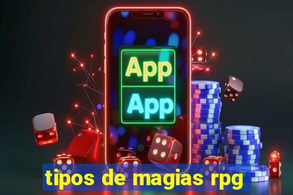 tipos de magias rpg